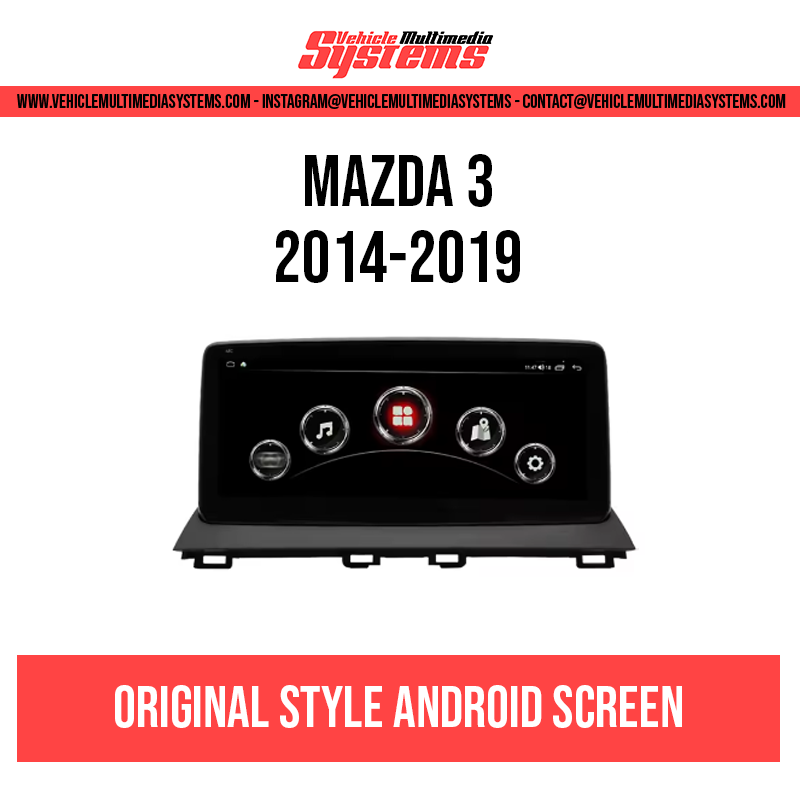 Mazda 3 | 2014-2019 | OEM Style Android Screen